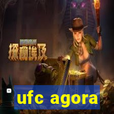 ufc agora