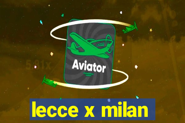 lecce x milan