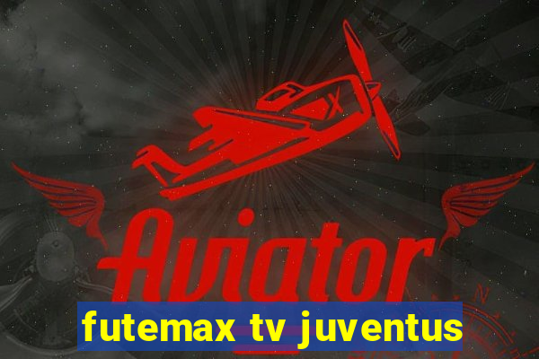 futemax tv juventus