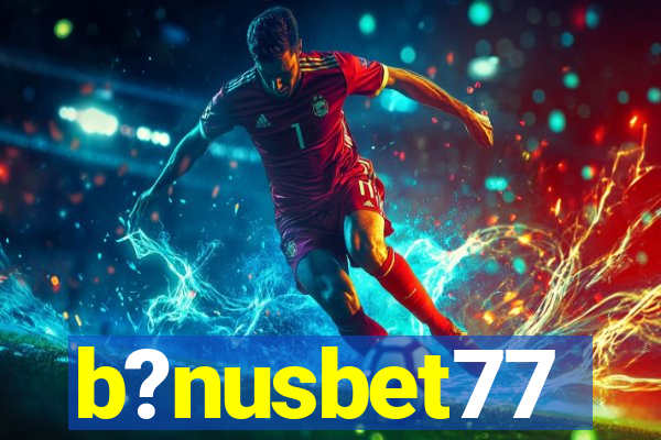 b?nusbet77