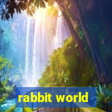 rabbit world