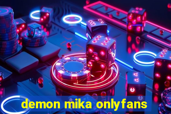 demon mika onlyfans