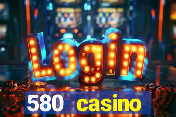 580 casino livermore ca