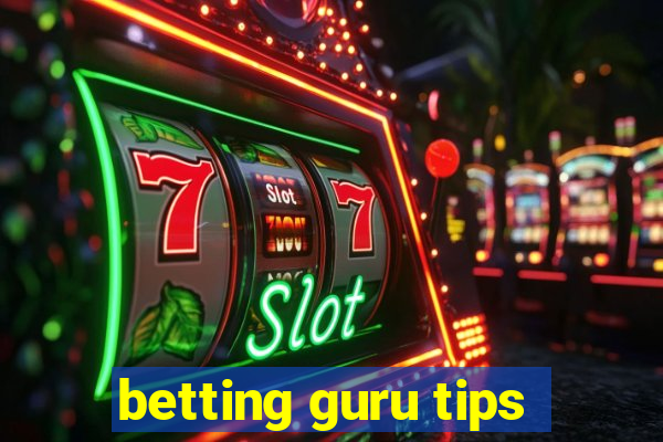 betting guru tips