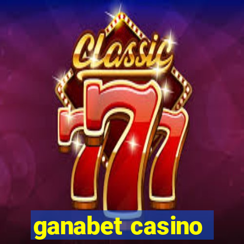 ganabet casino