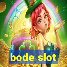 bode slot