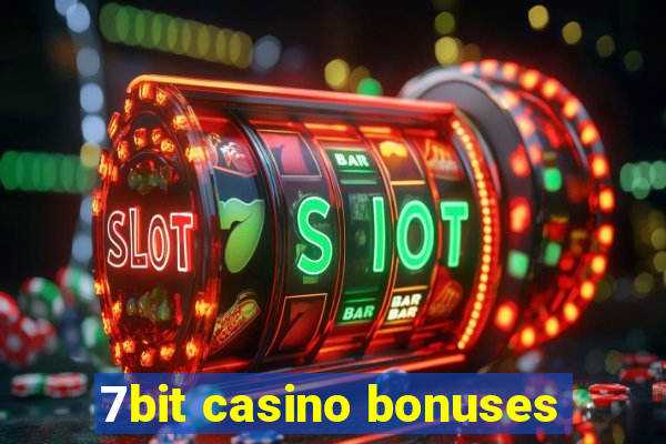 7bit casino bonuses