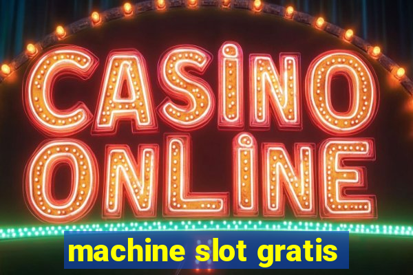 machine slot gratis