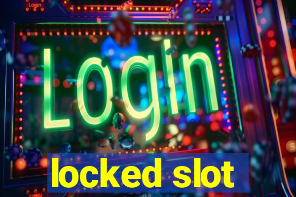 locked slot