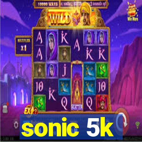 sonic 5k