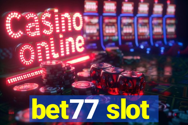 bet77 slot