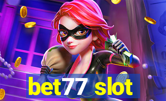 bet77 slot