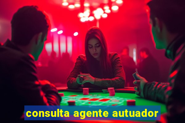 consulta agente autuador