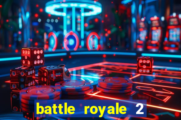 battle royale 2 filme completo dublado