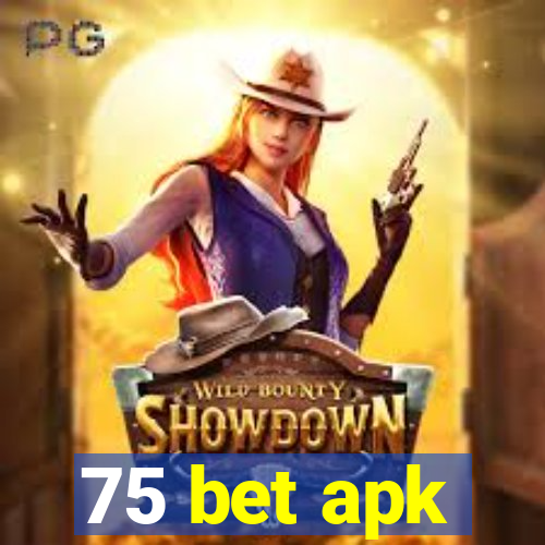 75 bet apk