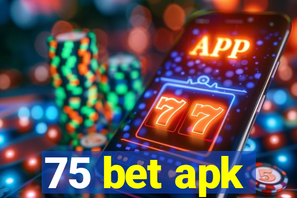 75 bet apk