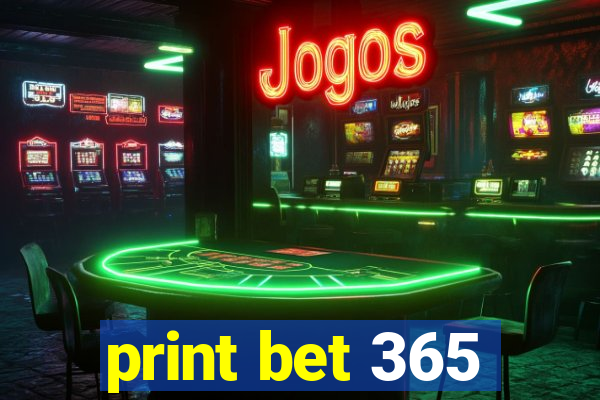 print bet 365