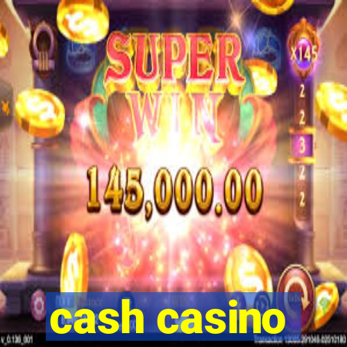 cash casino