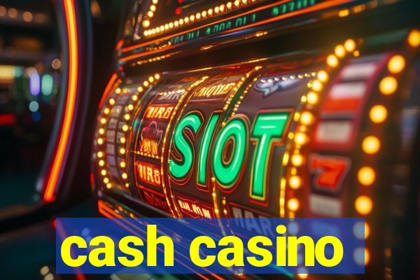 cash casino