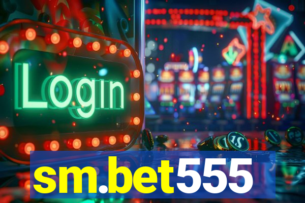 sm.bet555