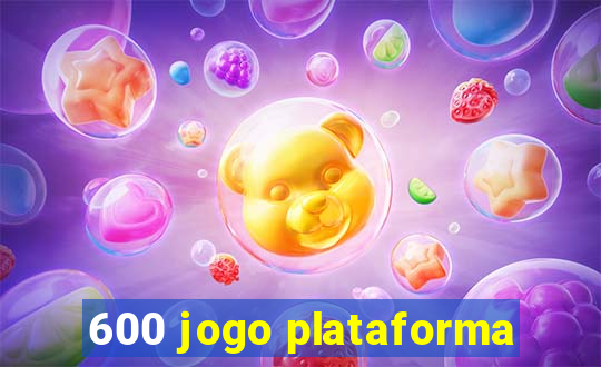 600 jogo plataforma