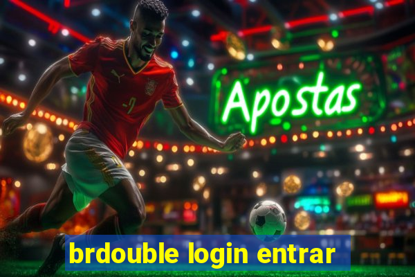 brdouble login entrar