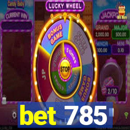 bet 785