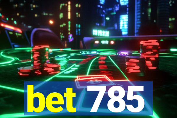 bet 785