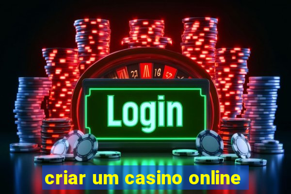 criar um casino online