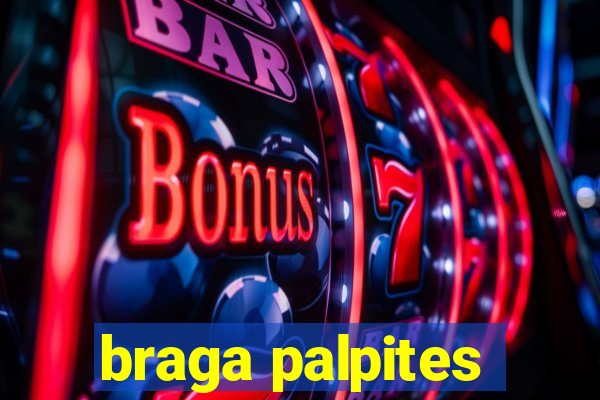 braga palpites