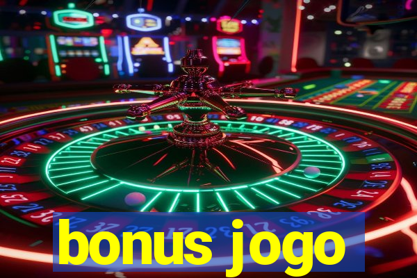 bonus jogo