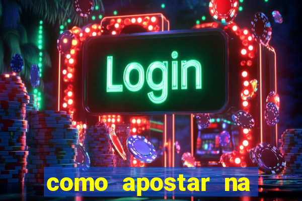 como apostar na 365 bet