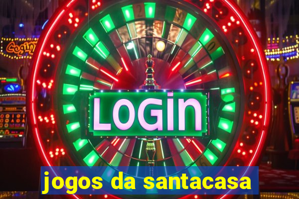 jogos da santacasa