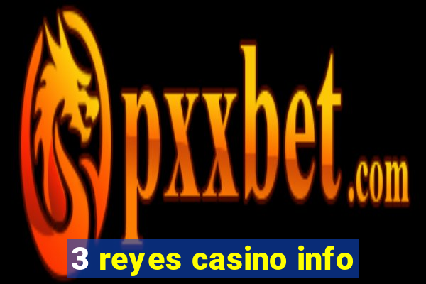 3 reyes casino info