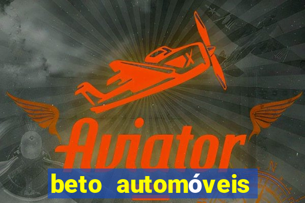 beto automóveis charqueadas - rs