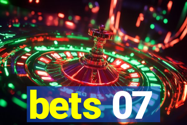 bets 07