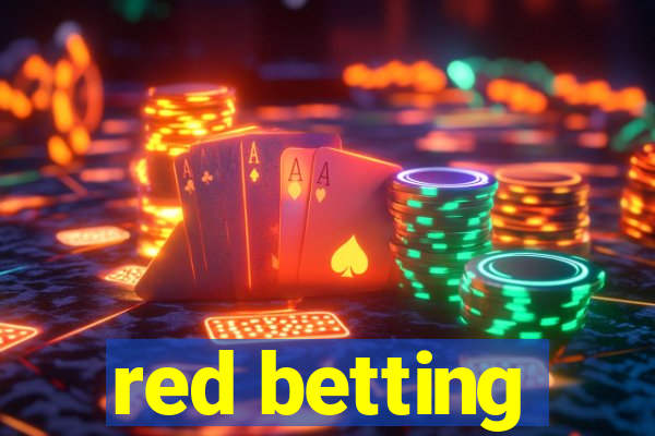 red betting