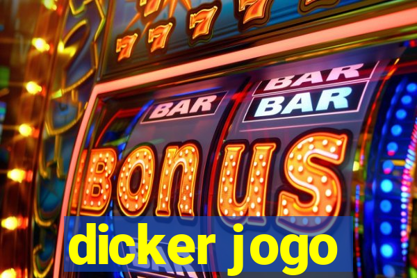 dicker jogo