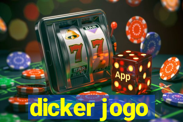 dicker jogo