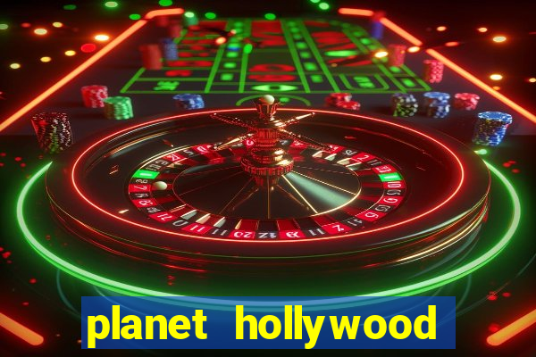 planet hollywood resort and casino las vegas