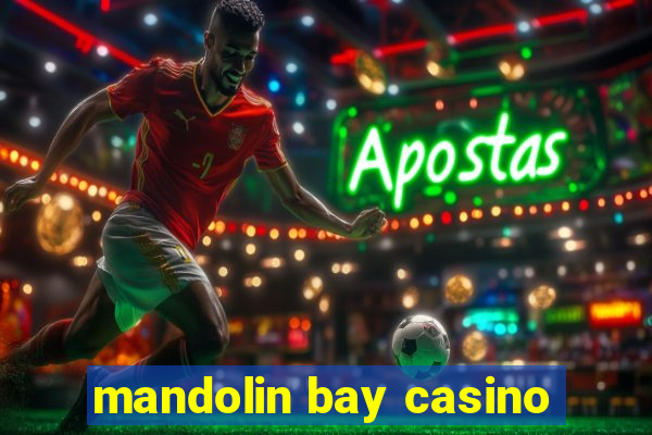 mandolin bay casino