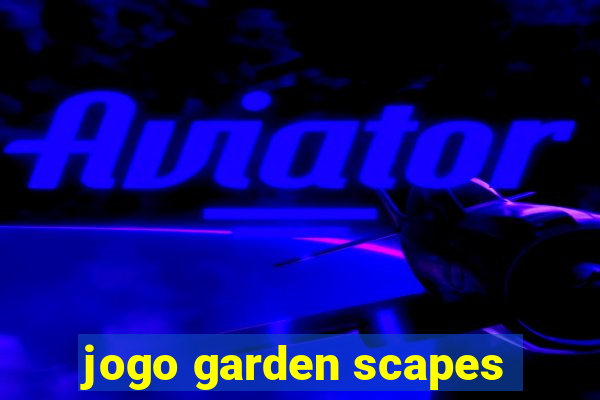 jogo garden scapes