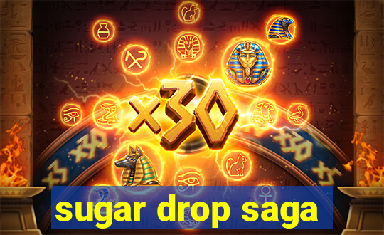 sugar drop saga