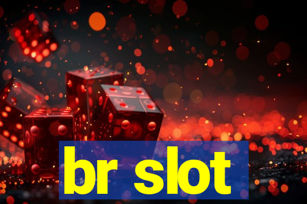 br slot