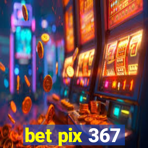 bet pix 367