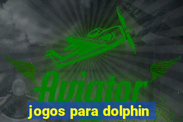 jogos para dolphin