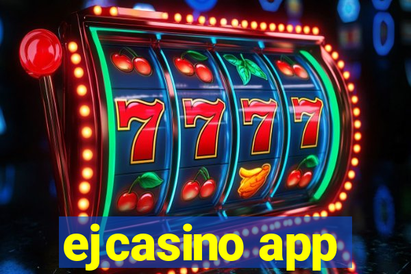 ejcasino app