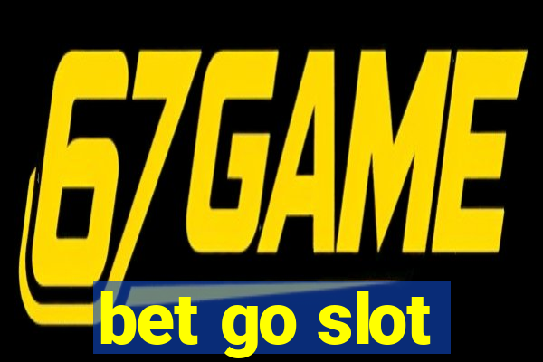 bet go slot