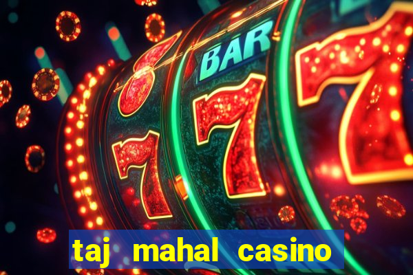 taj mahal casino atlantic city new jersey