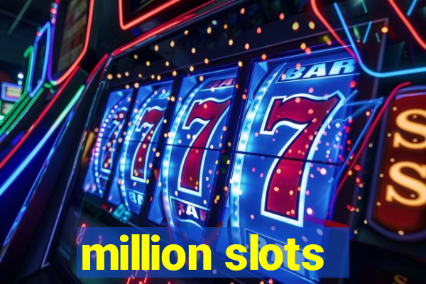 million slots